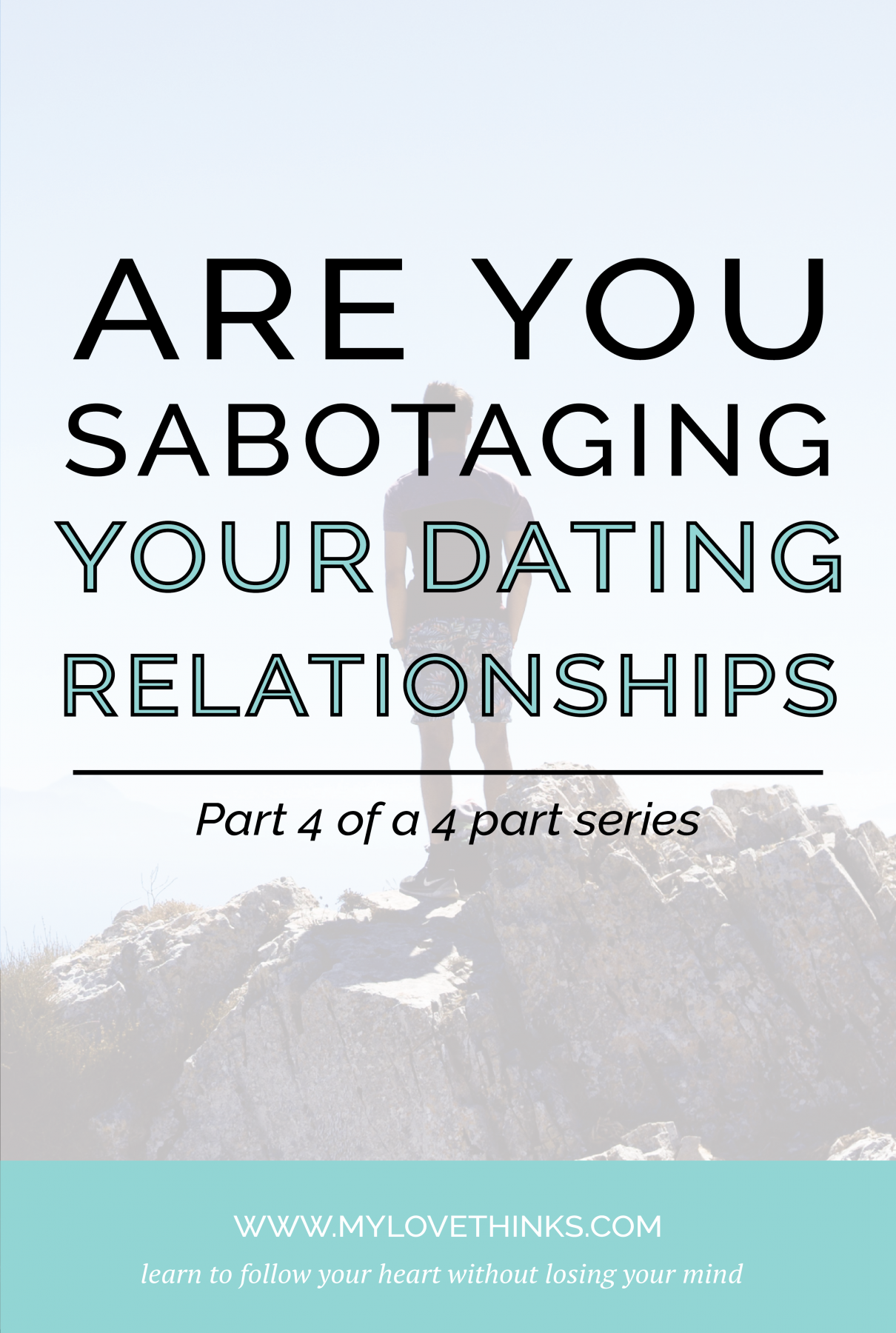 Sabotaging your relationships